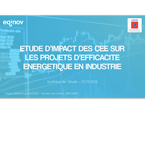 INDUSTRIE : IMPACT DES CEE SUR LES PROJETS D'EFFICACITÉ ÉNERGÉTIQUE