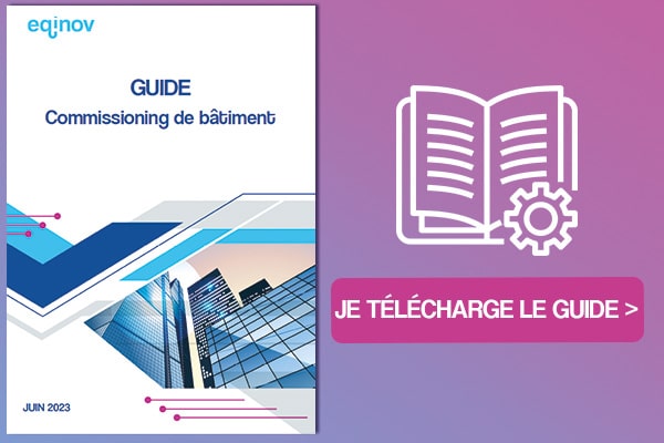 Commissioning de bâtiment - Guide détaillé