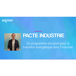 PACTE Industrie - un parcours CEE adapté aux industriels pour favoriser la transition énergétique